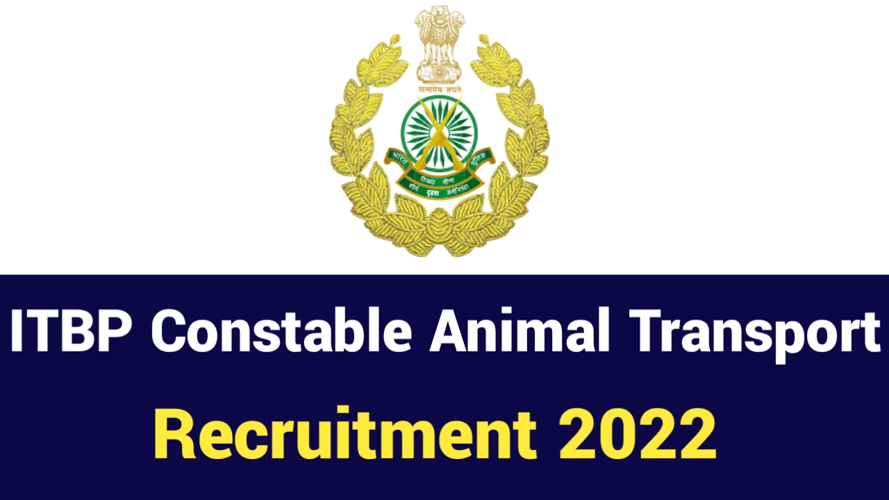 ITBP Constable Animal Transport Recruitment 2022 - Download Admit Card -  Haryana Alert