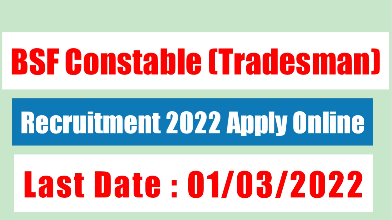 BSF Constable (Tradesman) Recruitment 2022 Apply Online