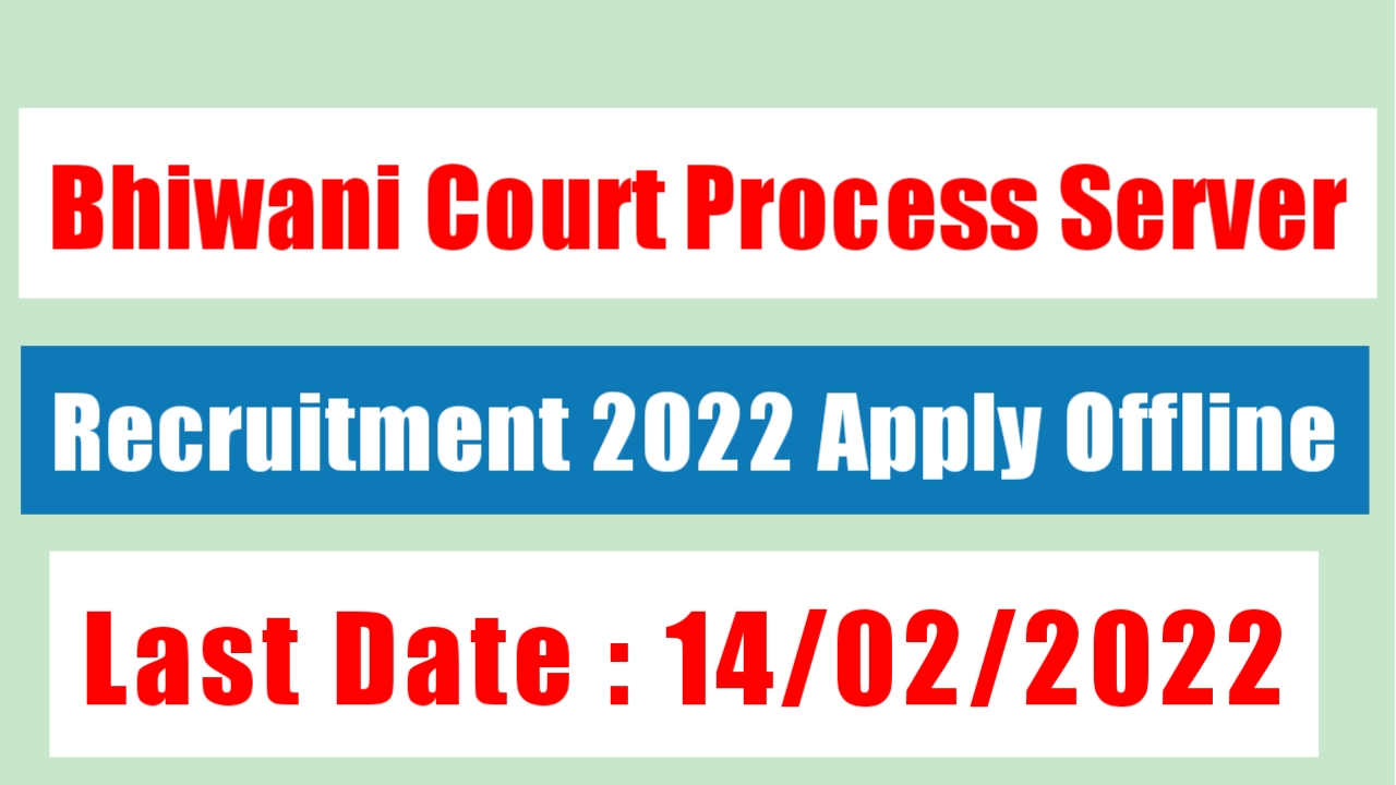 Bhiwani Court Process Server Recruitment Recruitment 2022
