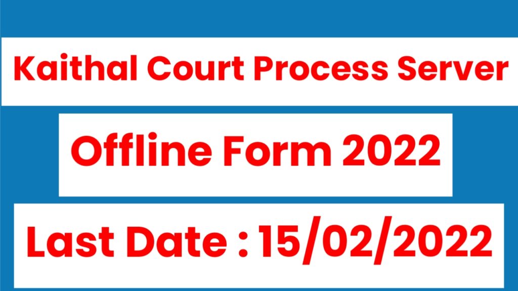 Kaithal Court Process Server Offline Form