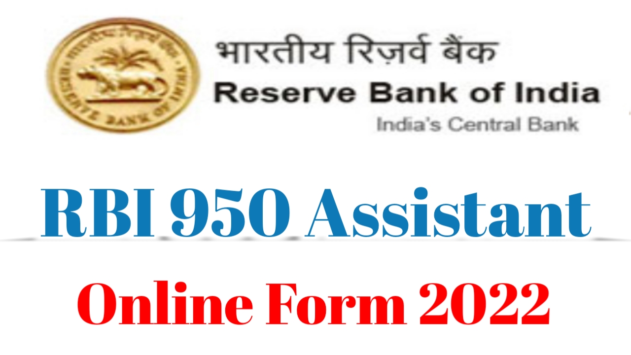 RBI 950 Assistant Online Form 2022