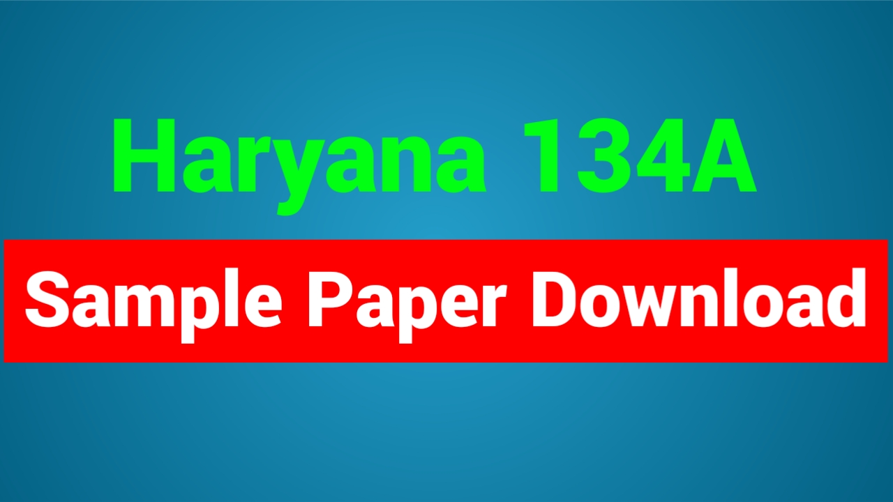 Haryana 134a Sample Paper 2nd to 12th Class