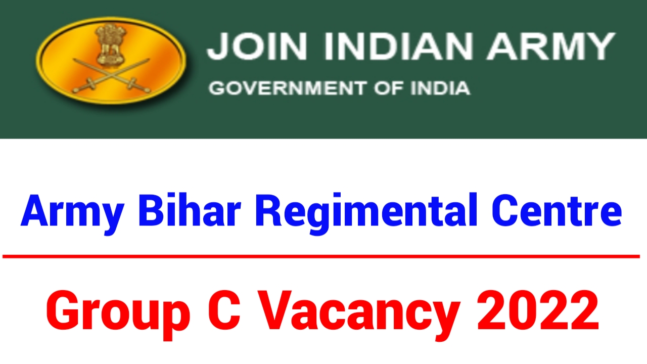 Army Bihar Regimental Centre Group C Vacancy 2022
