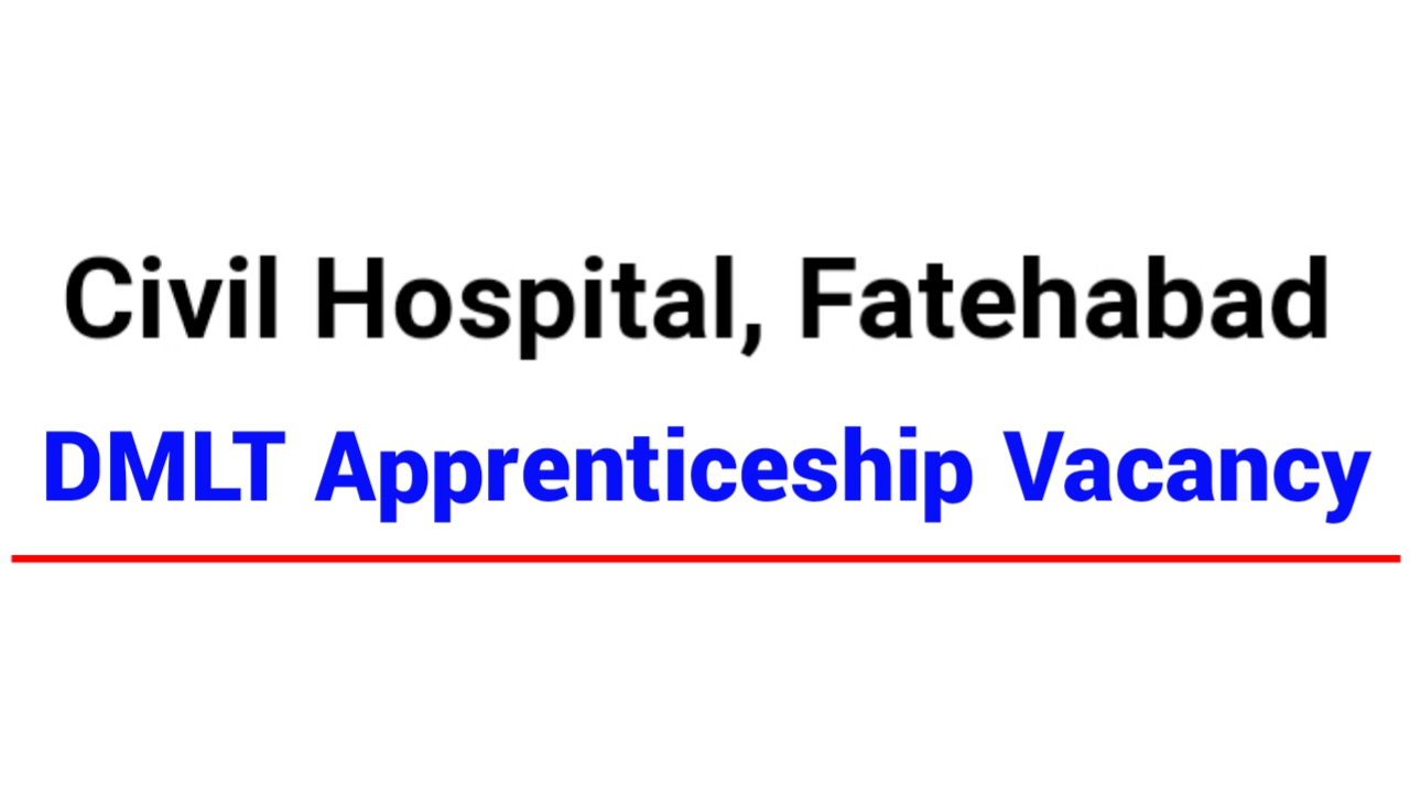 Fatehabad Civil Hospital DMLT Apprentice Vacancy 2022