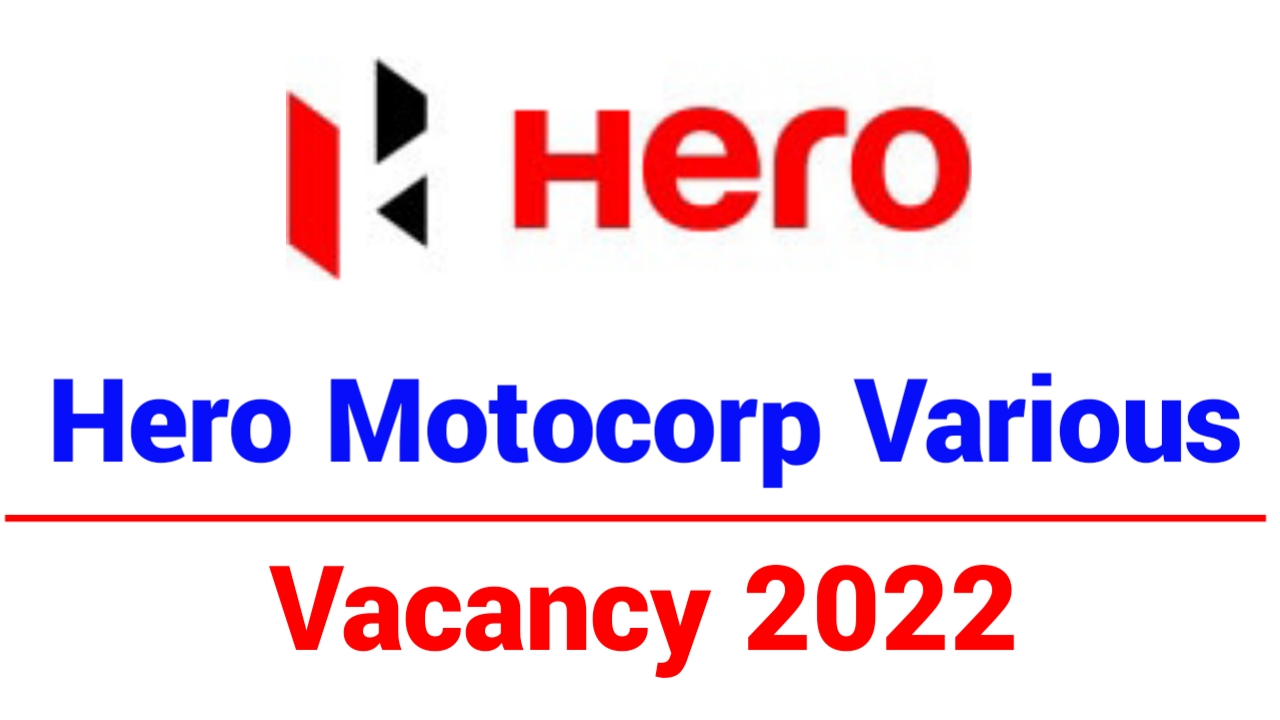 Hero Motocorp Vacancy 2022