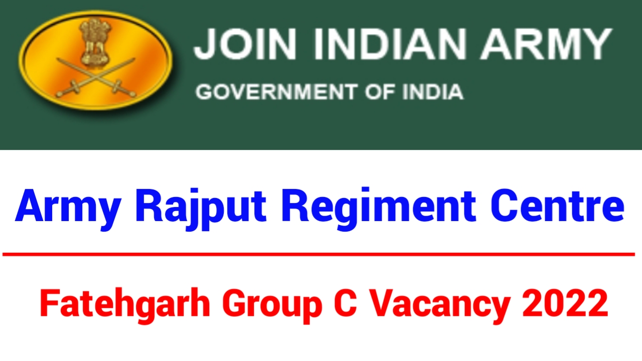 Army Rajput Regimental Centre Fatehgarh Group C Vacancy 2022