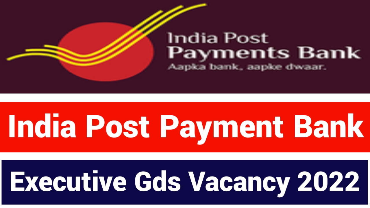 India Post Payment Bank GDS Vacancy 2022