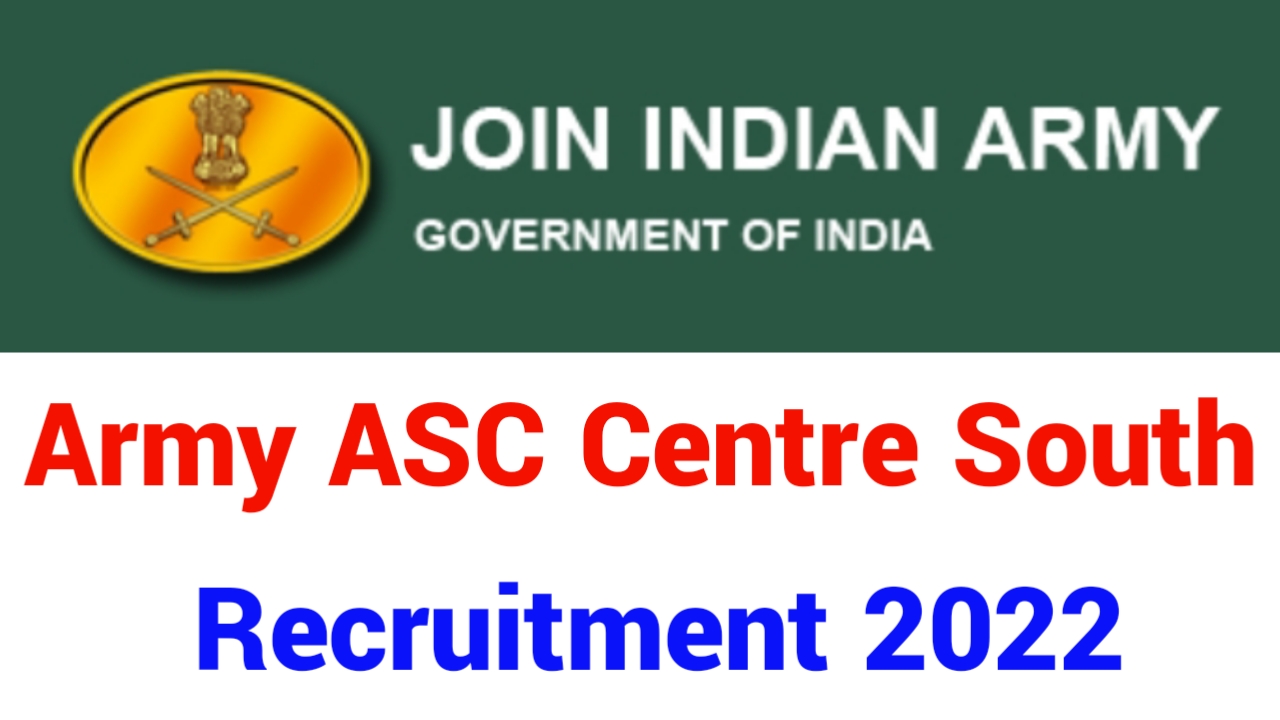 Army ASC Centre South Recruitment 2022