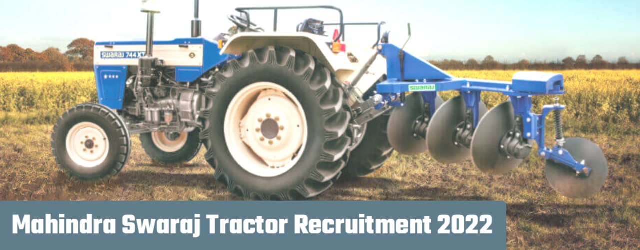Mahindra Swaraj Tractor Company Recruitment 2022