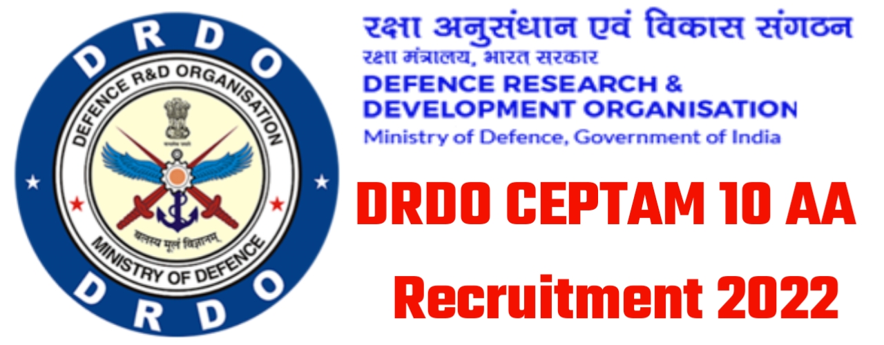 DRDO CEPTAM 10 AA Recruitment 2022
