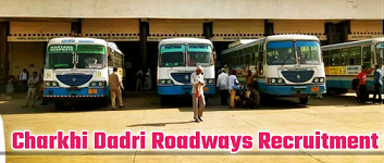 Charkhi Dadri Roadways Recruitment 2023
